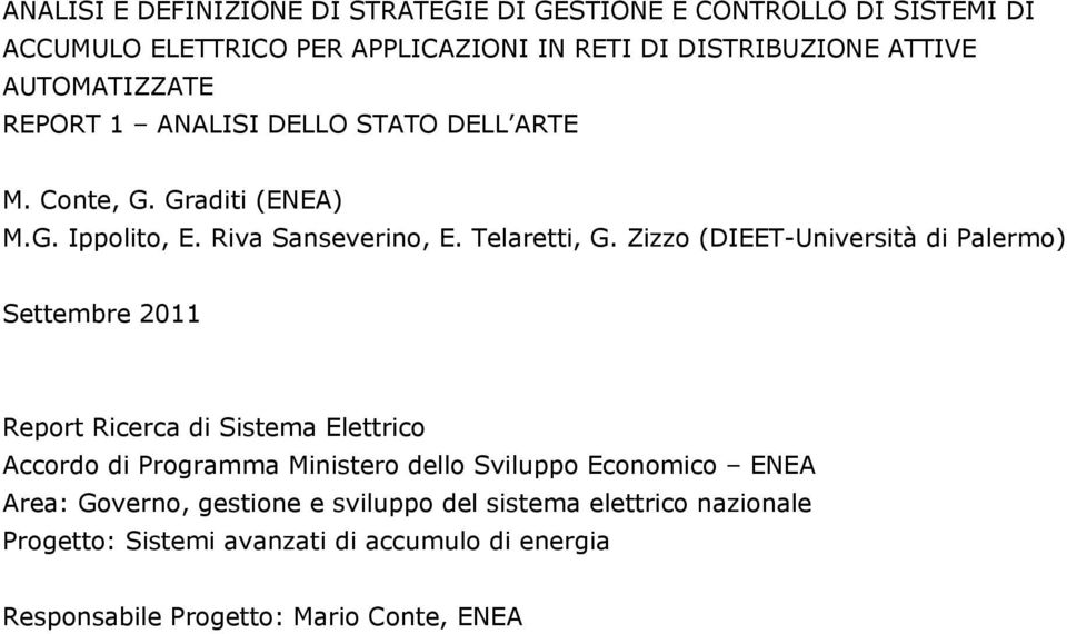 Zizzo (DIEET-Università di Palermo) Settembre 2011 Report Ricerca di Sistema Elettrico Accordo di Programma Ministero dello Sviluppo Economico