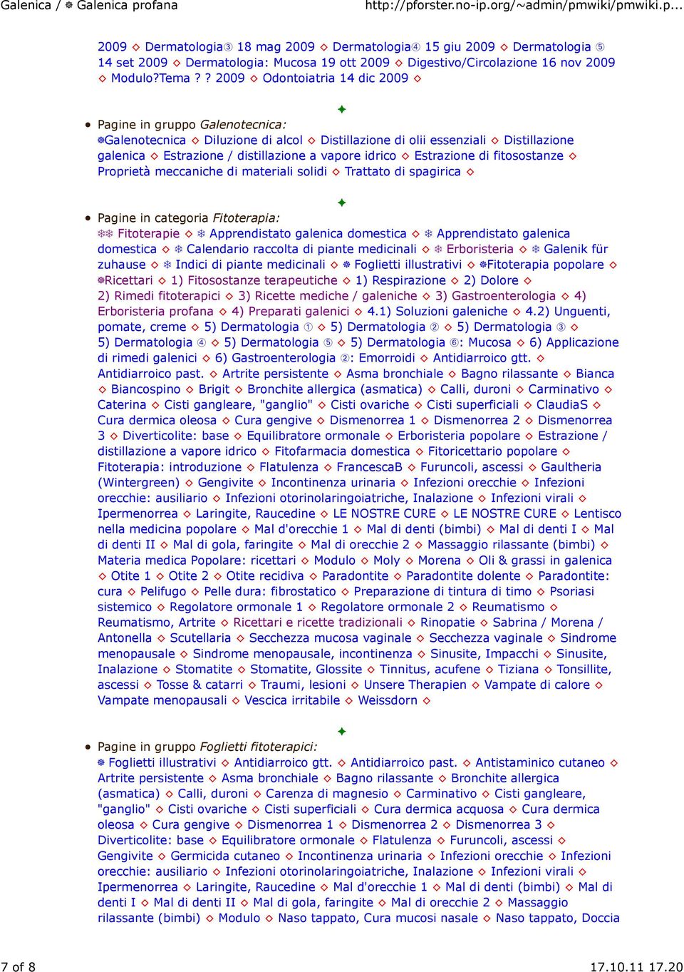 Estrazione di fitosostanze Proprietà meccaniche di materiali solidi Trattato di spagirica Pagine in categoria Fitoterapia: Fitoterapie Apprendistato galenica domestica Apprendistato galenica