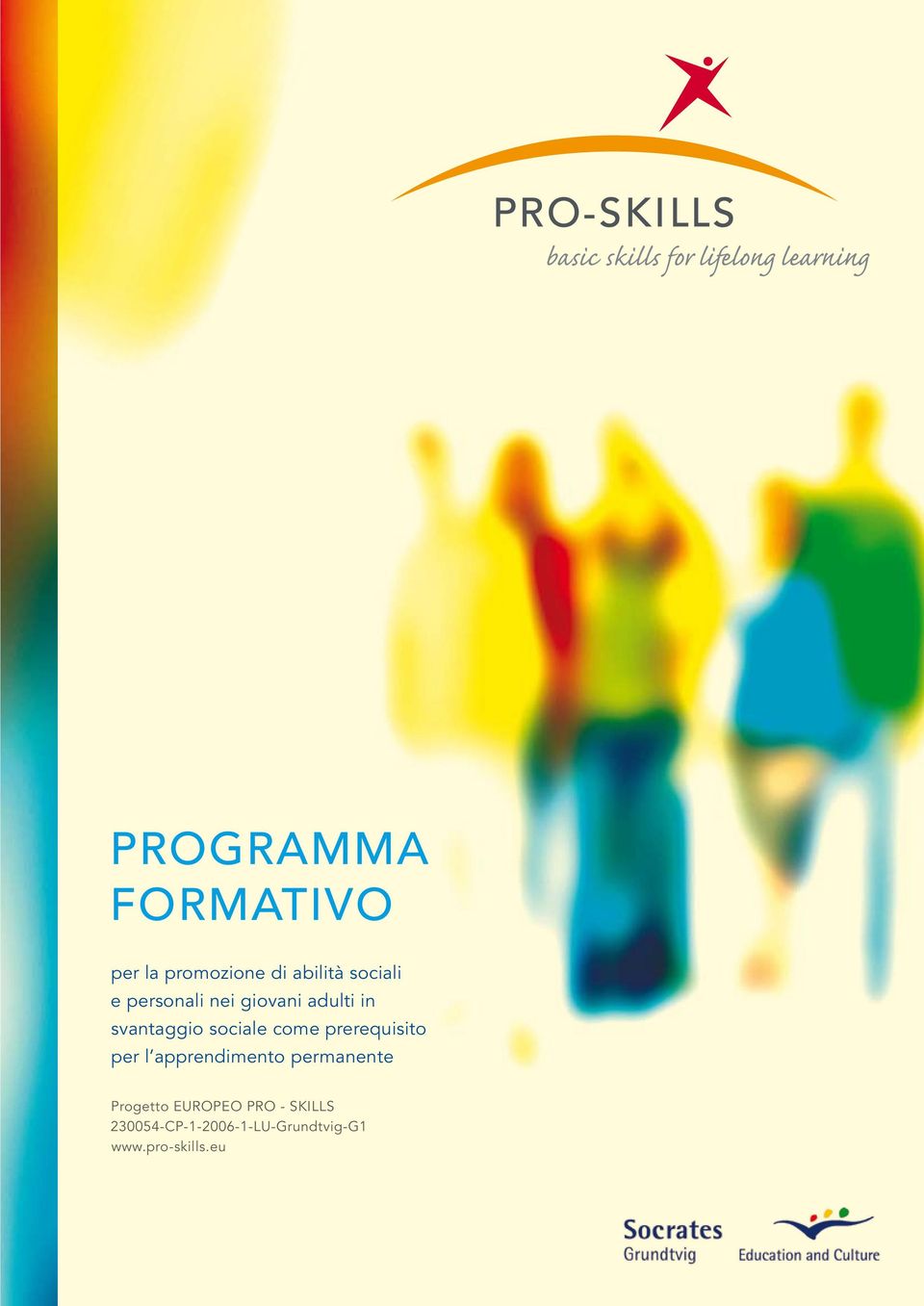 prerequisito per l apprendimento permanente Progetto EUROPEO