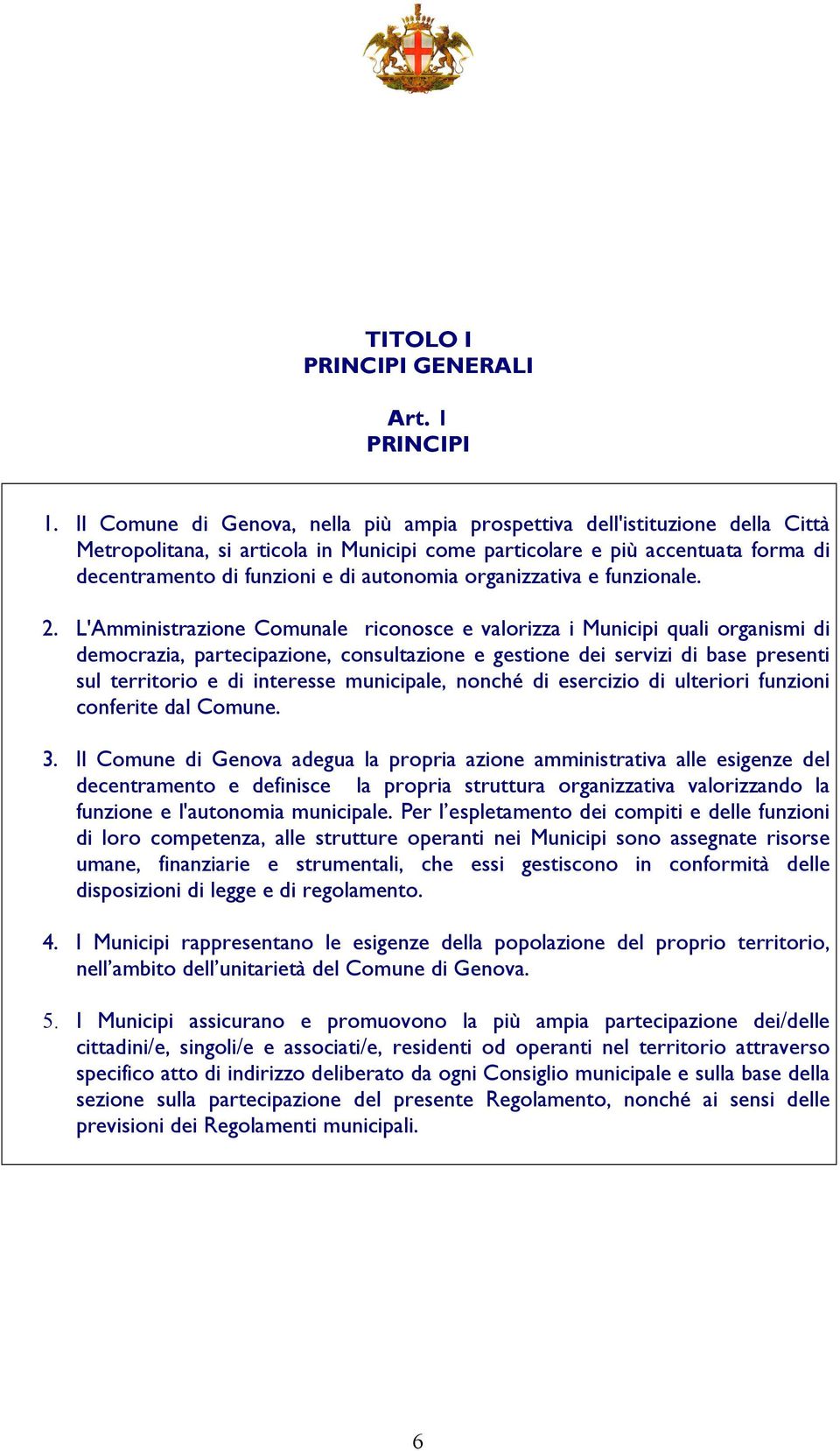 autonomia organizzativa e funzionale. 2.