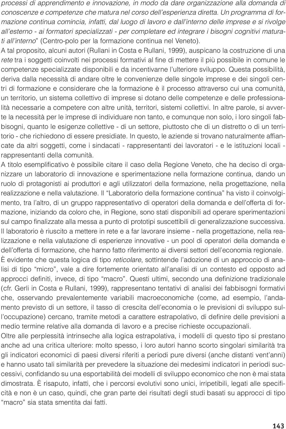 cognitivi maturati all interno (Centro-polo per la formazione continua nel Veneto).