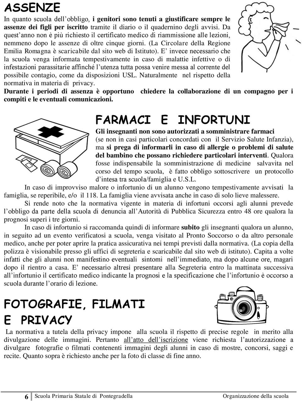 (La Circolare della Regione Emilia Romagna è scaricabile dal sito web di Istituto).