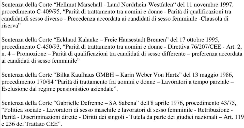 Parità di trattamento tra uomini e donne - Direttiva 76/207/CEE - Art. 2, n.