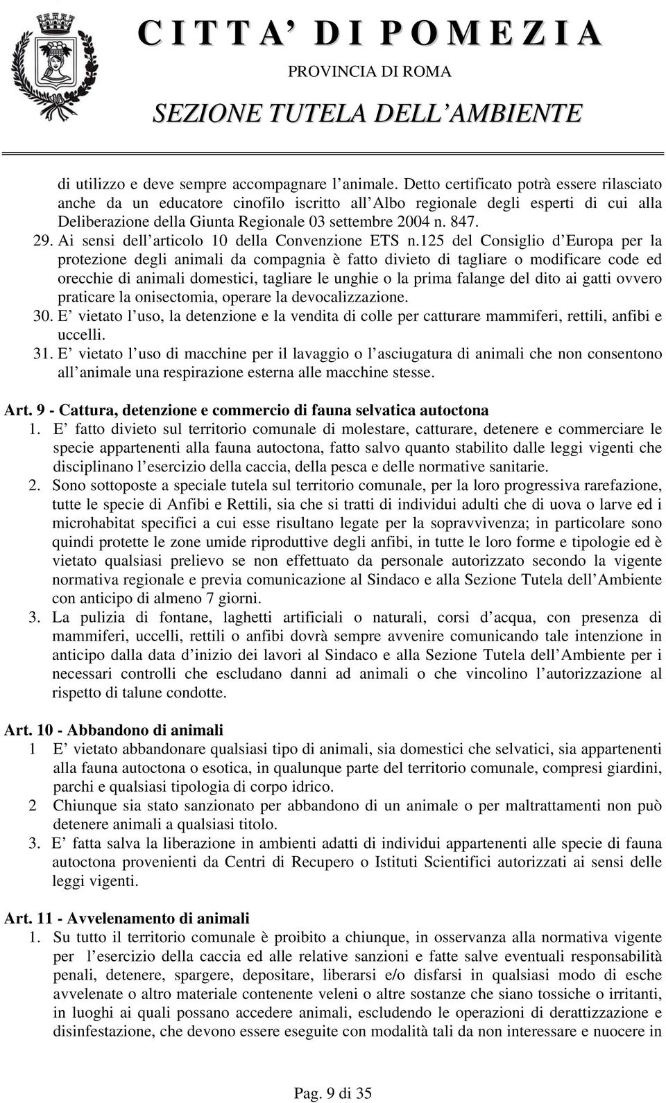 Ai sensi dell articolo 10 della Convenzione ETS n.