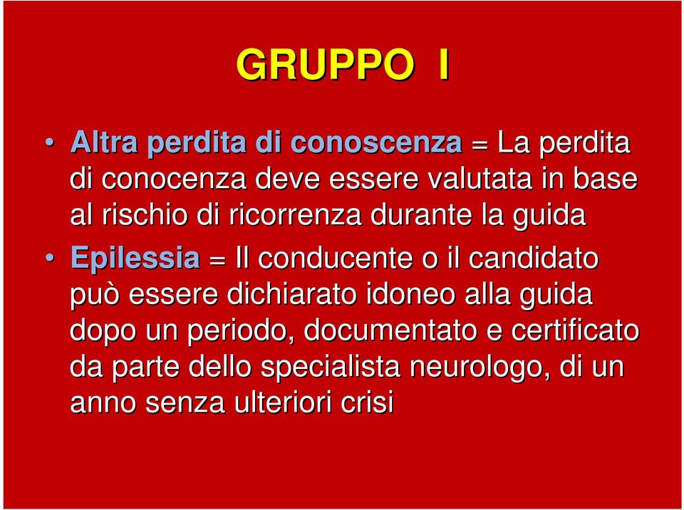 conducente o il candidato può essere dichiarato idoneo alla guida dopo un