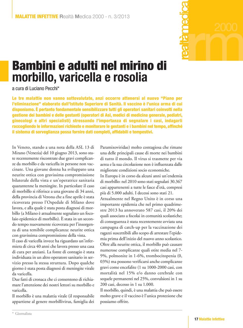 elaborato dall Istituto Superiore di Sanità. Il vaccino è l unica arma di cui disponiamo.