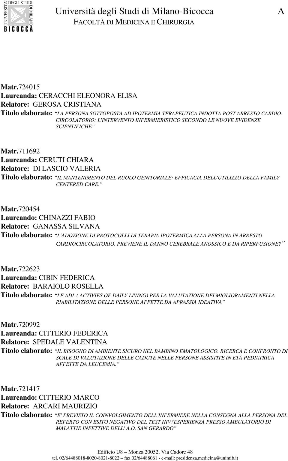 INFERMIERISTICO SECONDO LE NUOVE EVIDENZE SCIENTIFICHE Matr.