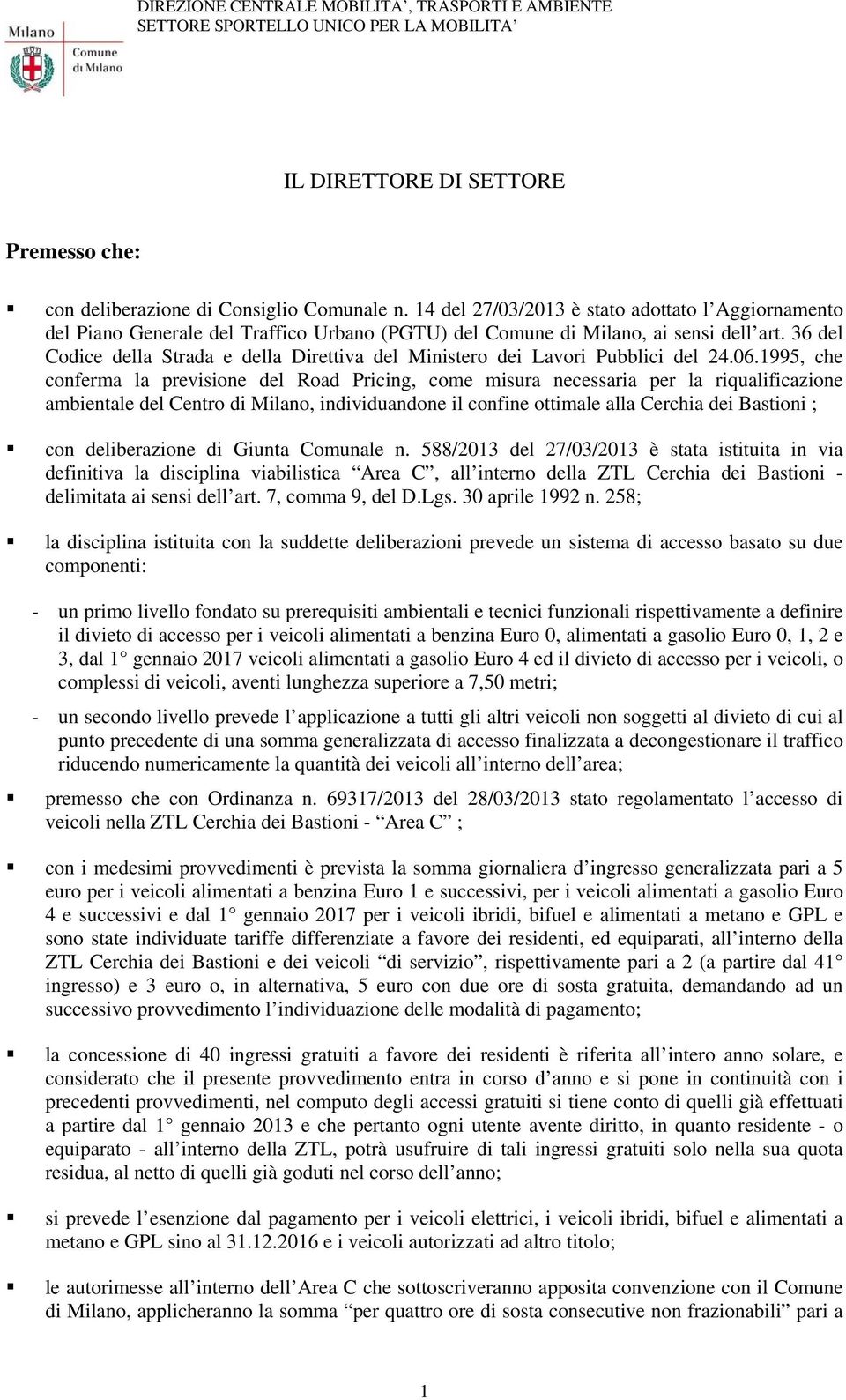 36 del Codice della Strada e della Direttiva del Ministero dei Lavori Pubblici del 24.06.