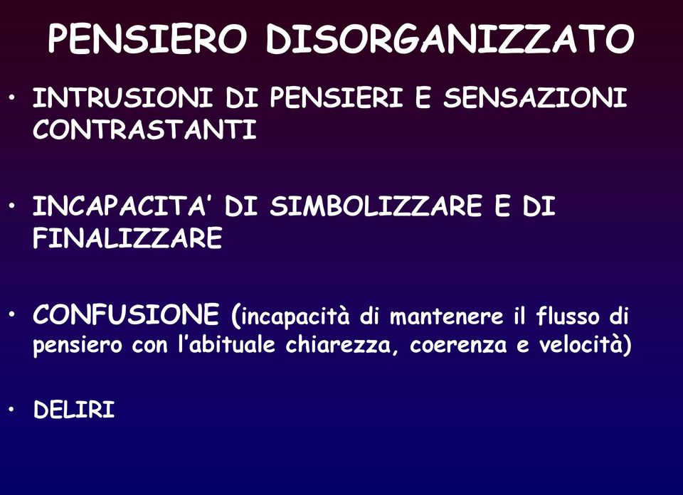 FINALIZZARE CONFUSIONE (incapacità di mantenere il