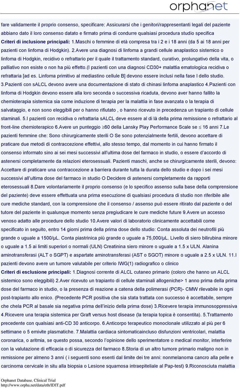 e i 18 anni (da 5 ai 18 anni per pazienti con linfoma di Hodgkin). 2.