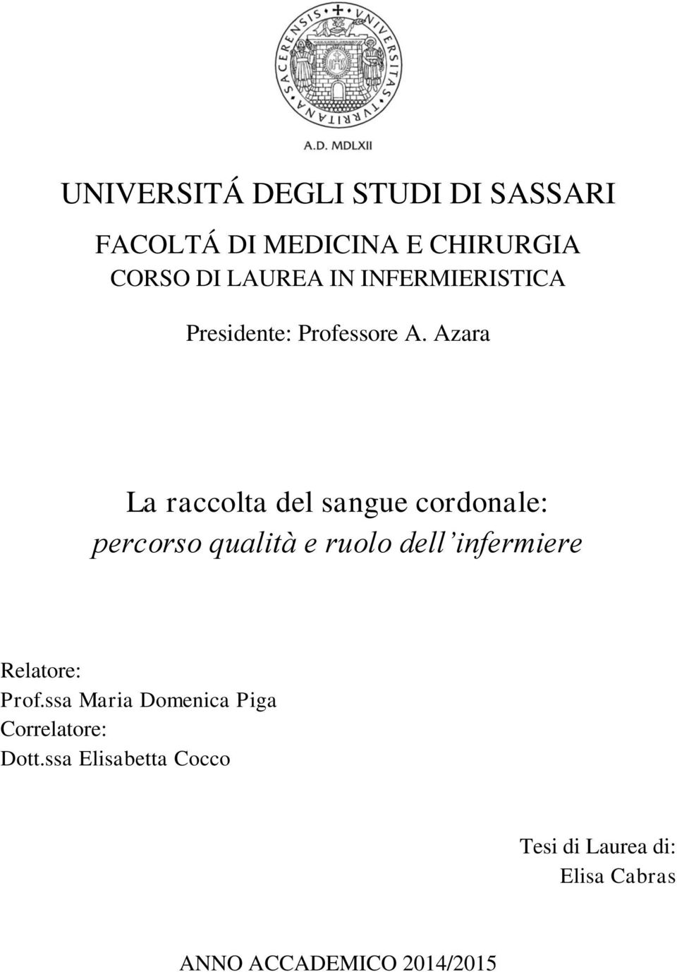 Azara La raccolta del sangue cordonale: percorso qualità e ruolo dell infermiere