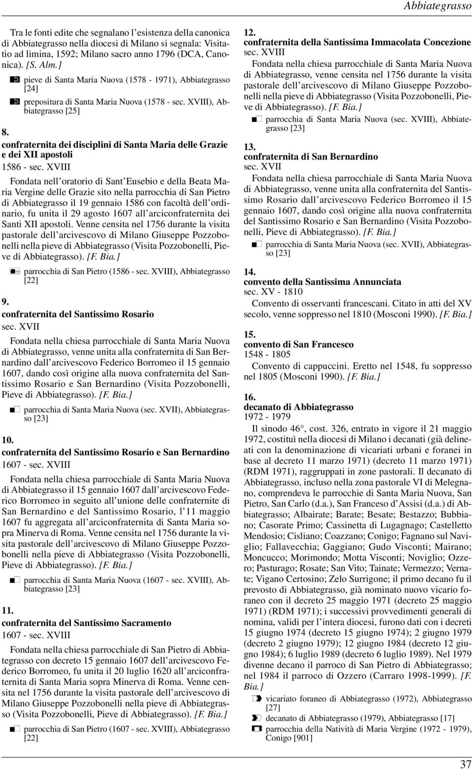 confraternita dei disciplini di Santa Maria delle Grazie e dei XII apostoli 1586 - Fondata nell oratorio di Sant Eusebio e della Beata Maria Vergine delle Grazie sito nella parrocchia di San Pietro