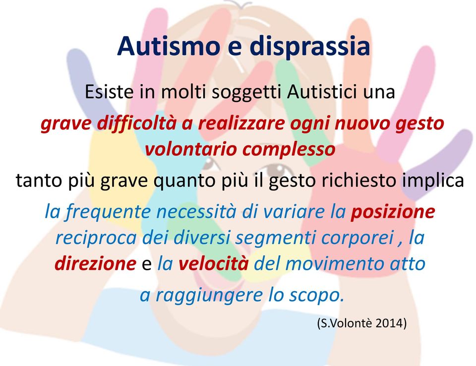 richiesto implica la frequente necessità di variare la posizione reciproca dei diversi