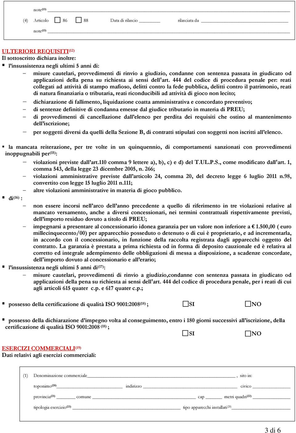 444 del codice di procedura penale per: reati collegati ad attività di stampo mafioso delitti contro la fede pubblica delitti contro il patrimonio reati di natura finanziaria o tributaria reati