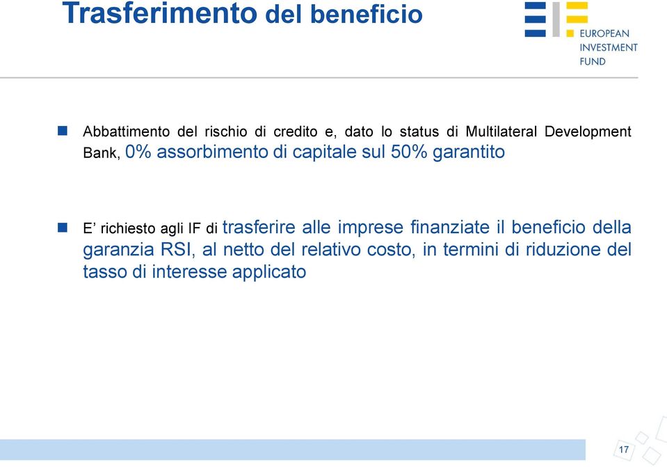 richiesto agli IF di trasferire alle imprese finanziate il beneficio della garanzia