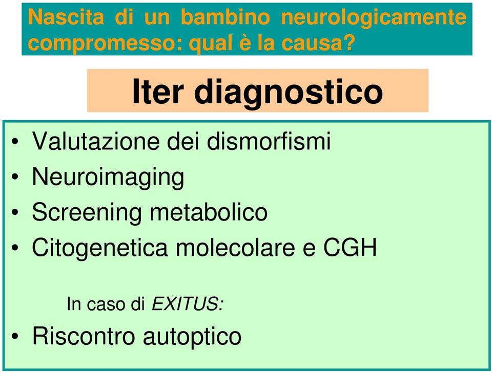 Iter diagnostico Valutazione dei dismorfismi