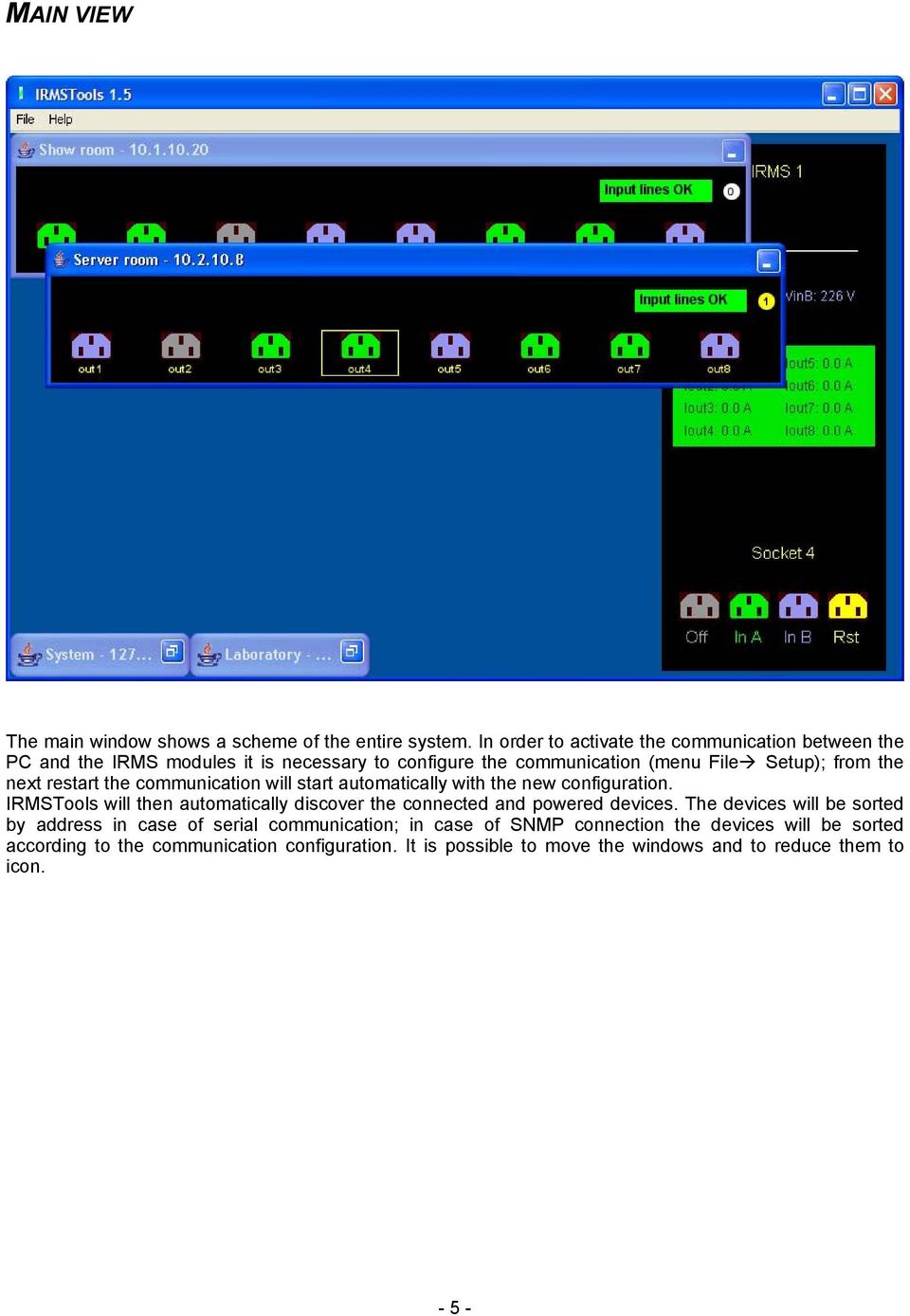 next restart the communication will start automatically with the new configuration.