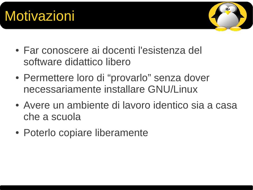dover necessariamente installare GNU/Linux Avere un ambiente