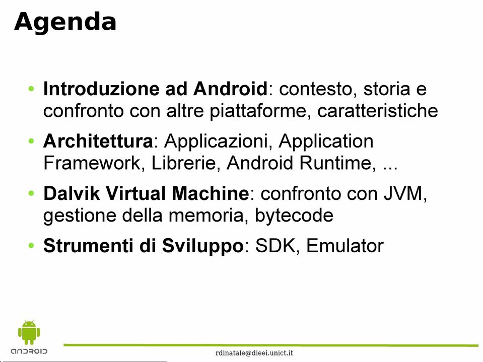 Framework, Librerie, Android Runtime,.