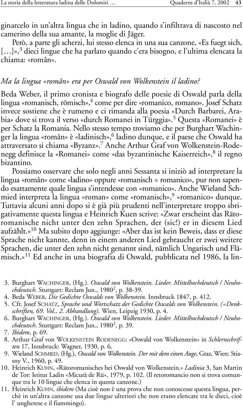 Ma la lingua «român» era per Oswald von Wolkenstein il ladino?