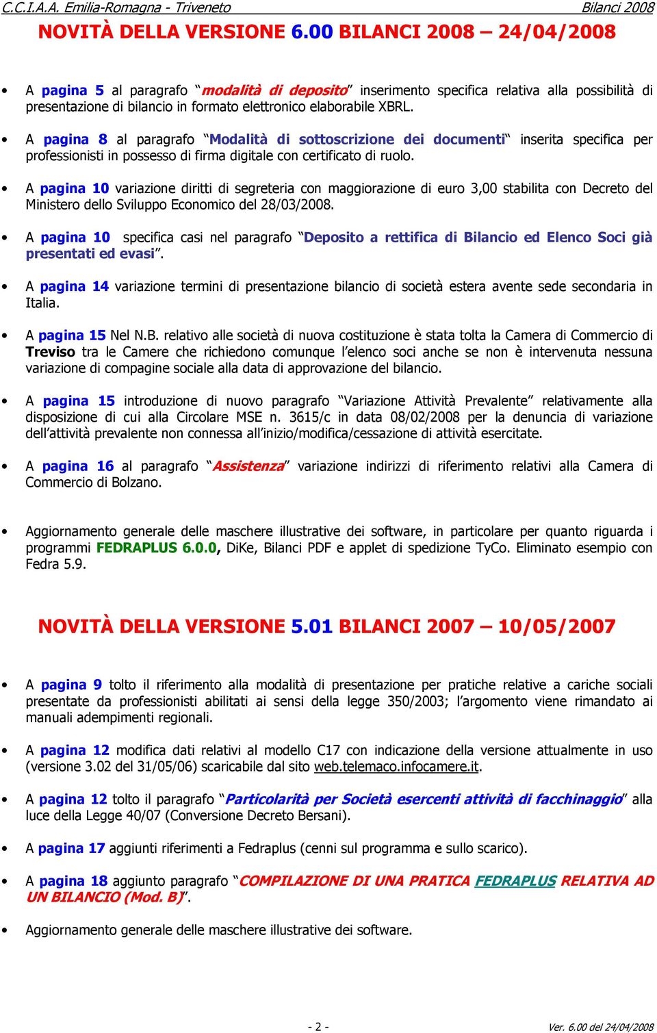 A pagina 8 al paragrafo Modalità di sottoscrizione dei documenti inserita specifica per professionisti in possesso di firma digitale con certificato di ruolo.