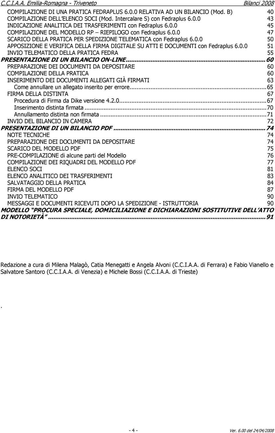 0.0 51 INVIO TELEMATICO DELLA PRATICA FEDRA 55 PRESENTAZIONE DI UN BILANCIO ON-LINE.