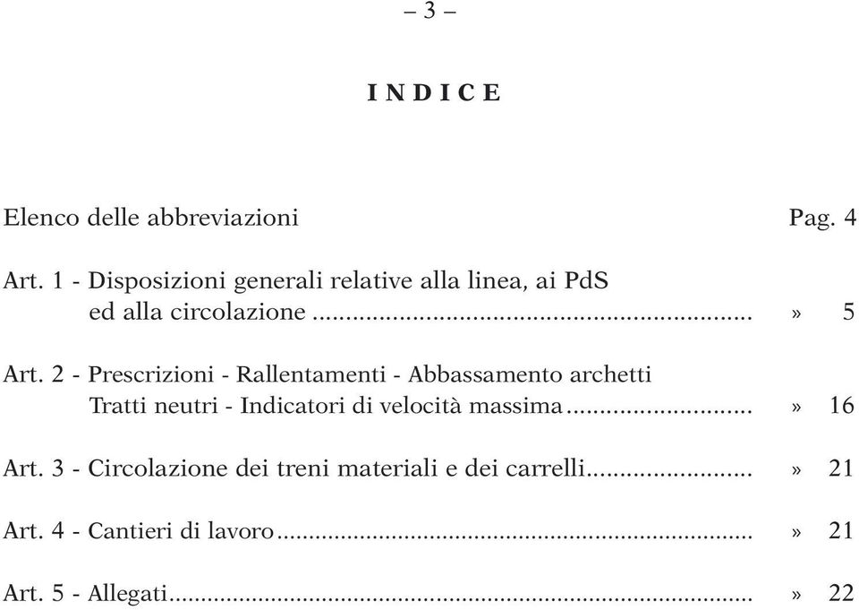 2 - Prescrizioni - Rallentamenti - Abbassamento archetti Tratti neutri - Indicatori di