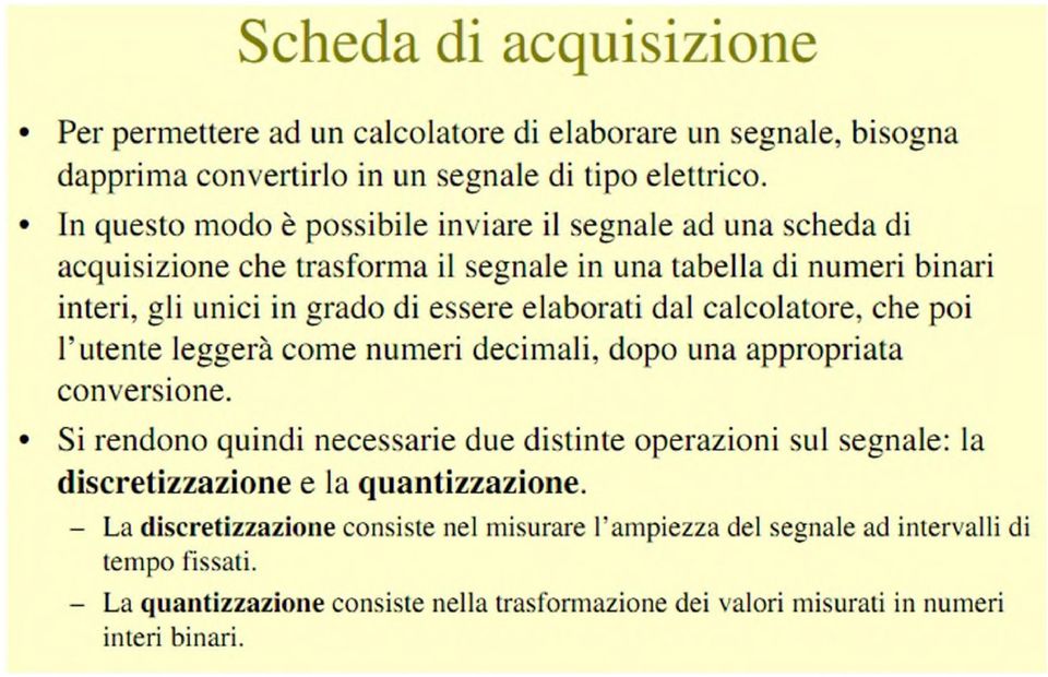 elaborati dal calcolalore, che poi Tuienle leggera come numeri decimali, dopo una appropriata conversione.