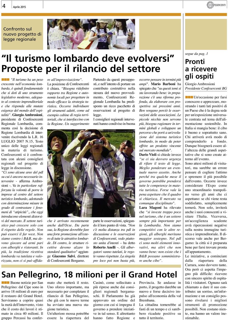 Serviranno a coprire quasi la metà dell'intervento, visto che il costo dei lavori è stimato in circa 40 milioni. Il gruppo Percassi ha confer- re all'improvvisazione".