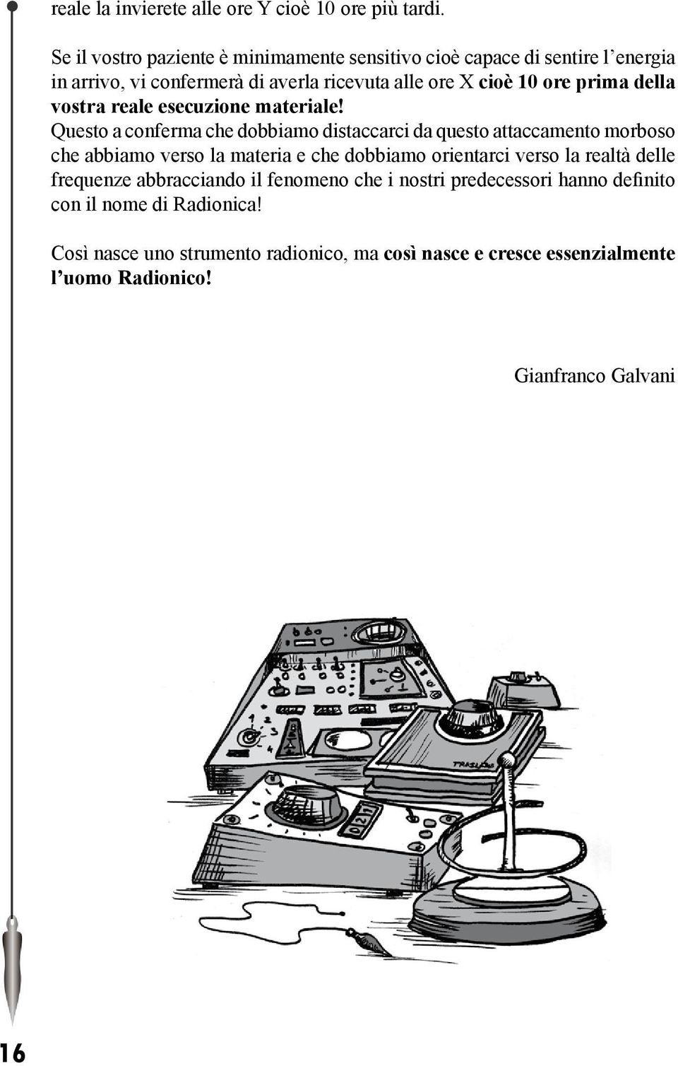 della vostra reale esecuzione materiale!