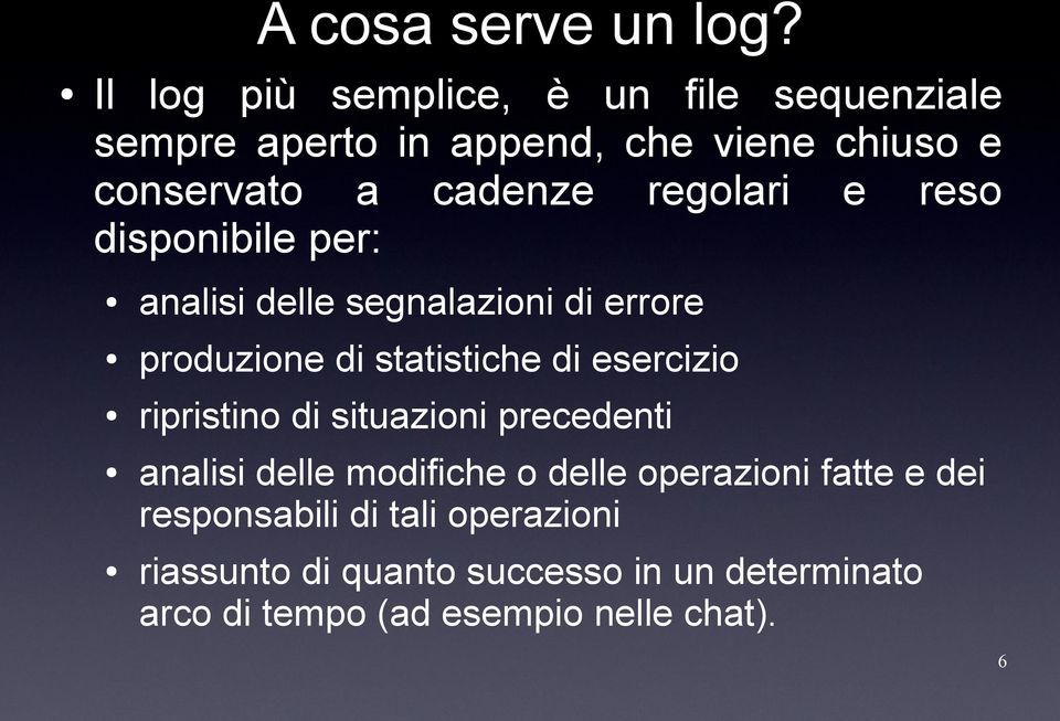 regolari e reso disponibile per: analisi delle segnalazioni di errore produzione di statistiche di esercizio