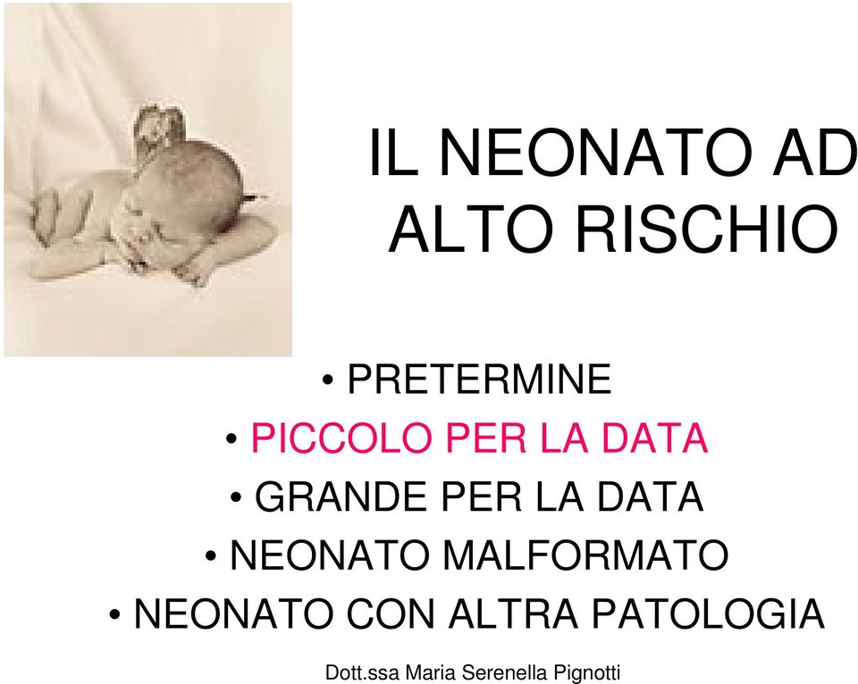 GRANDE PER LA DATA NEONATO