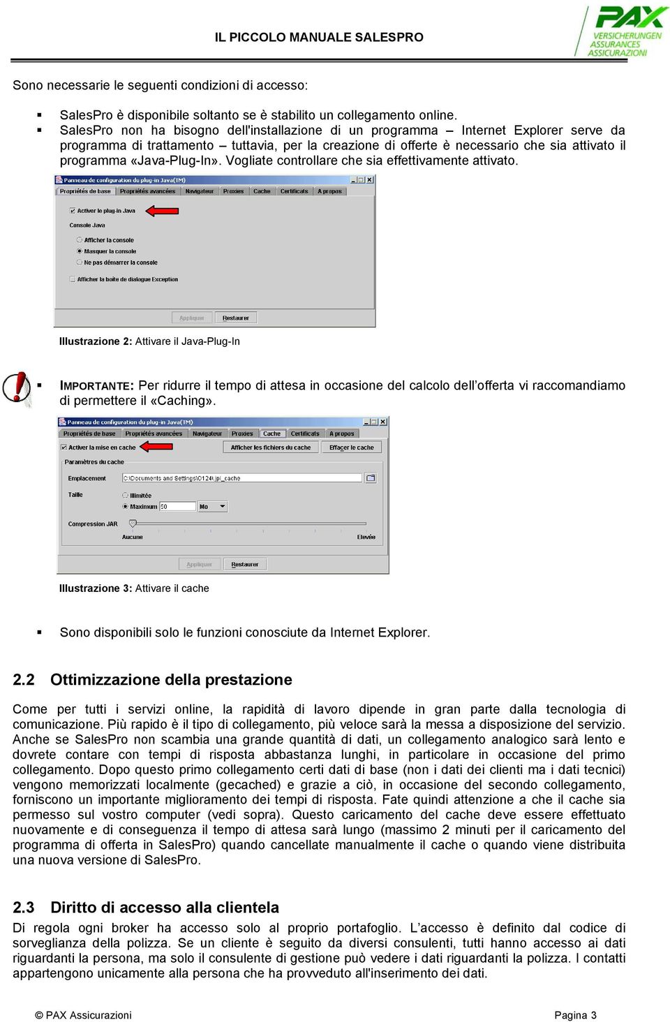 «Java-Plug-In». Vogliate controllare che sia effettivamente attivato.