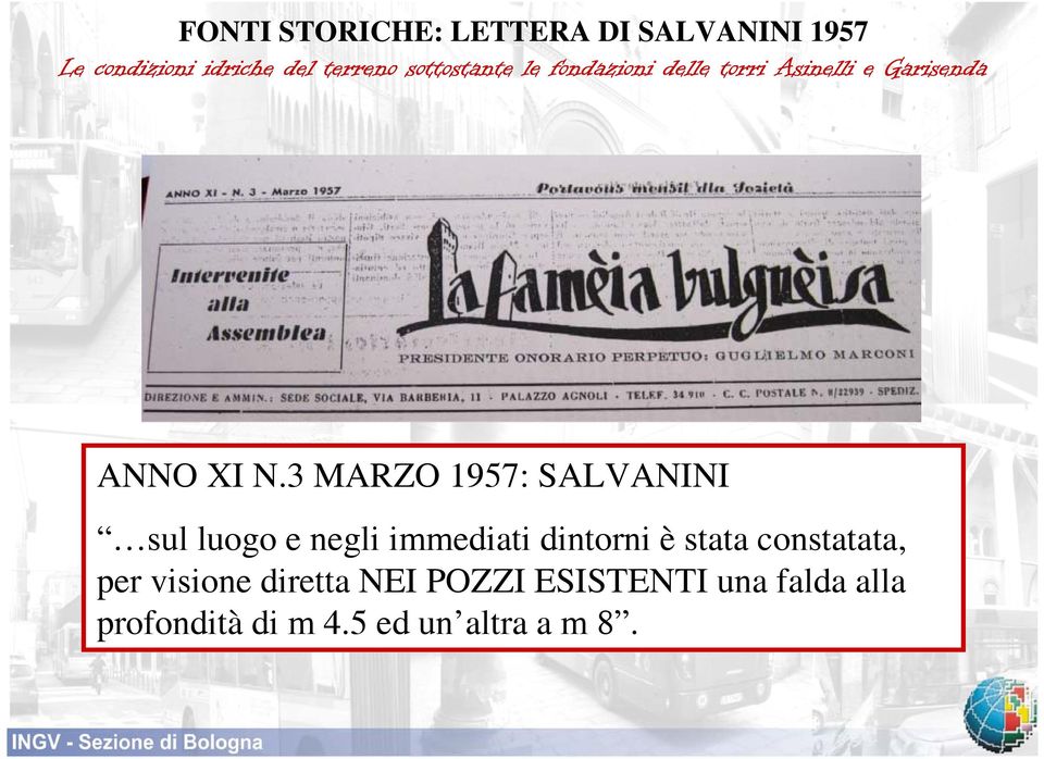 3 MARZO 1957: SALVANINI sul luogo e negli immediati dintorni è stata