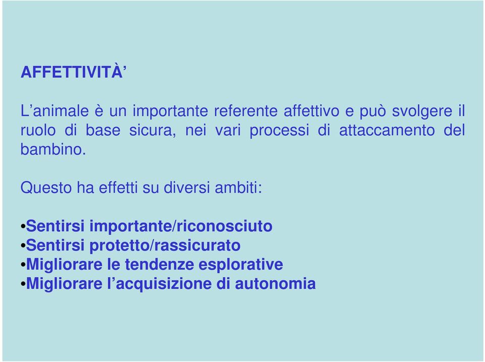 Questo ha effetti su diversi ambiti: Sentirsi importante/riconosciuto Sentirsi