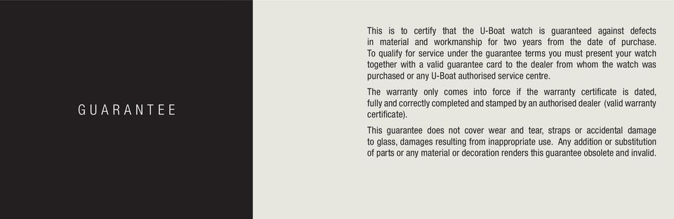 service centre. The warranty only comes into force if the warranty certificate is dated, fully and correctly completed and stamped by an authorised dealer (valid warranty certificate).