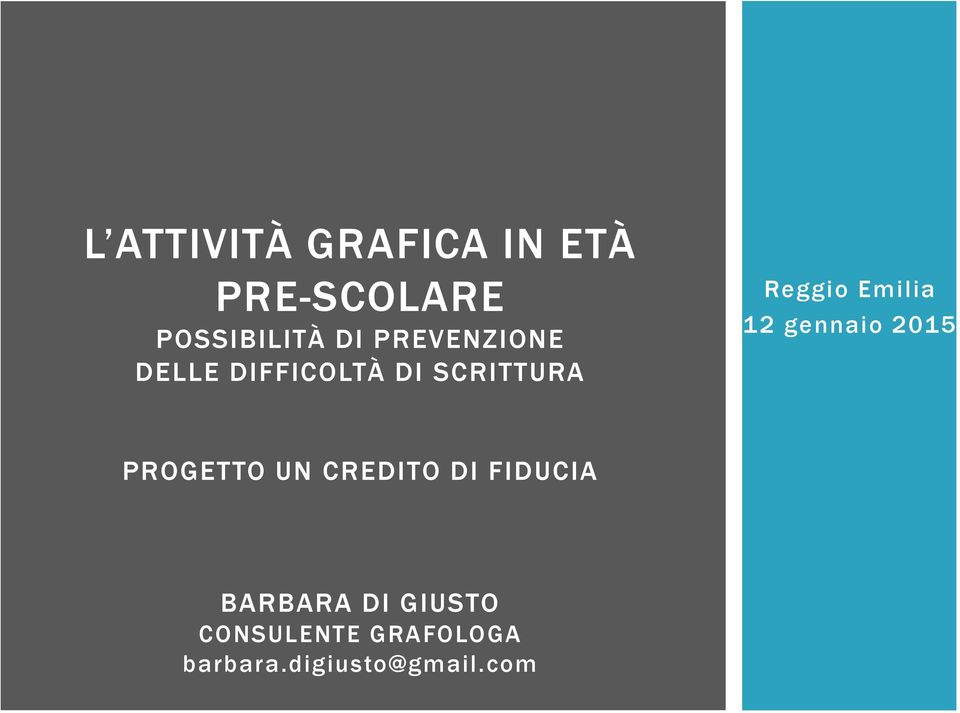 12 gennaio 2015 PROGETTO UN CREDITO DI FIDUCIA BARBARA