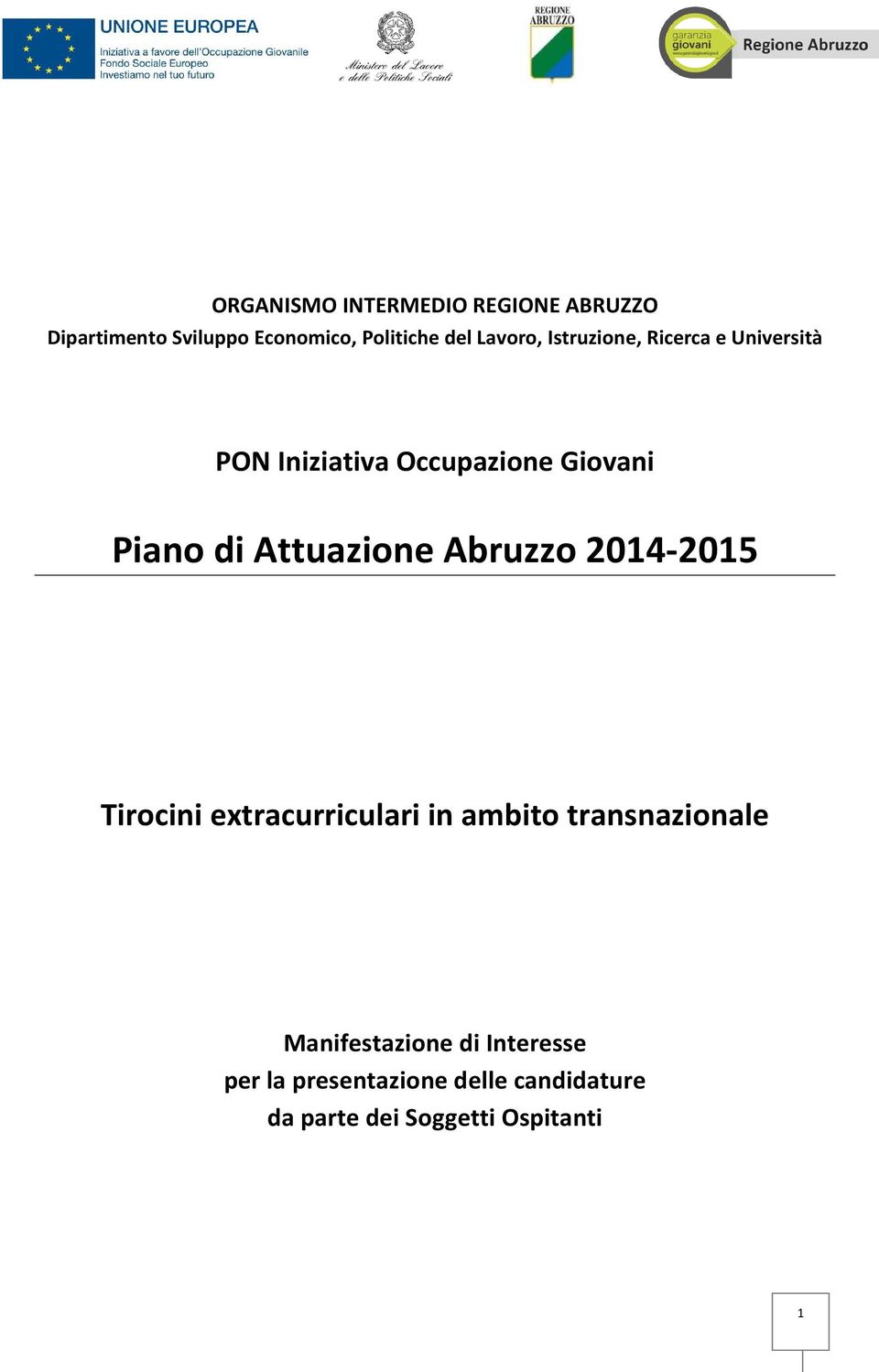 Attuazione Abruzzo 2014-2015 Tirocini extracurriculari in ambito transnazionale