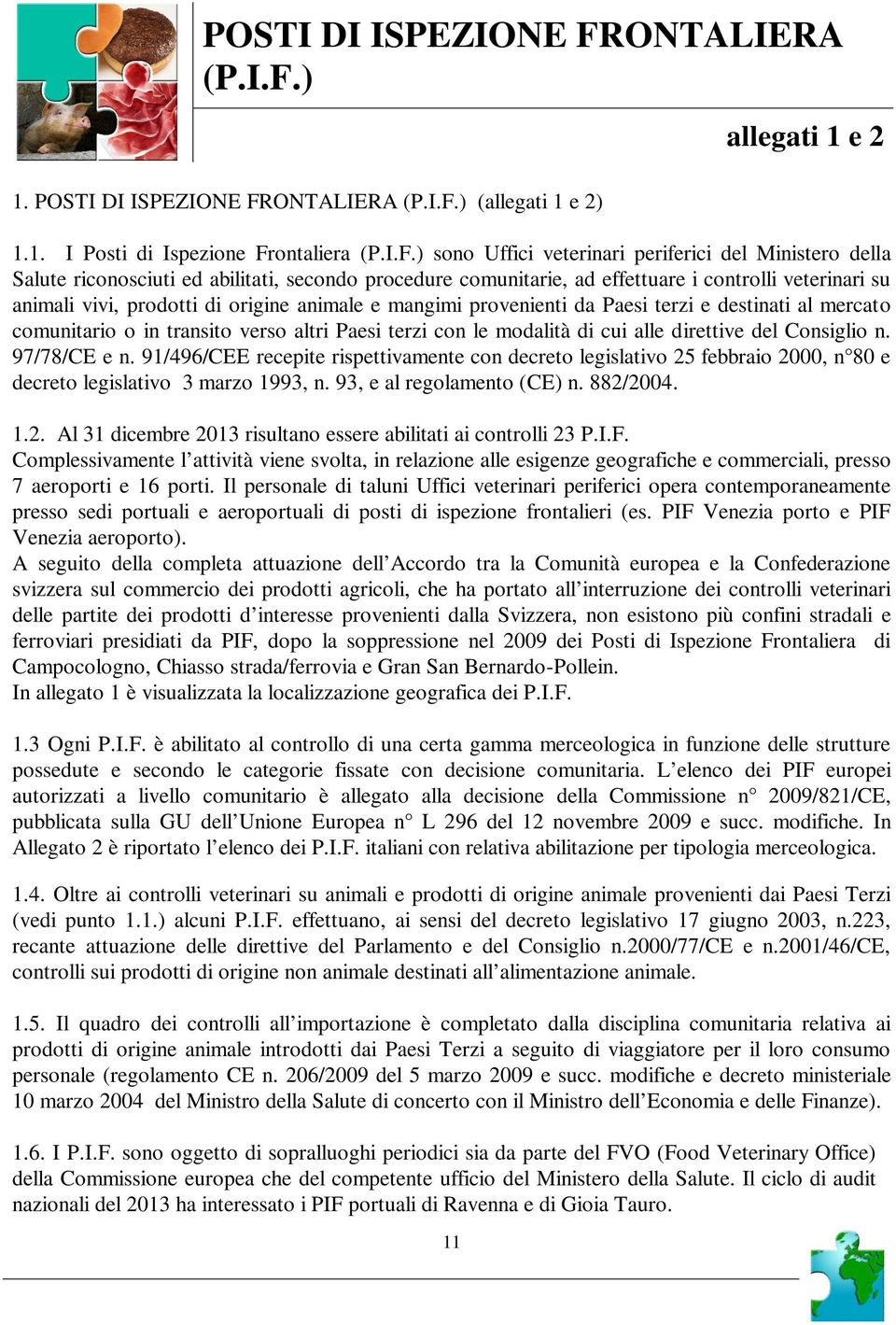 ) allegati 1 e 2 1. ) (allegati 1 e 2) 1.1. I Posti di Ispezione Fr