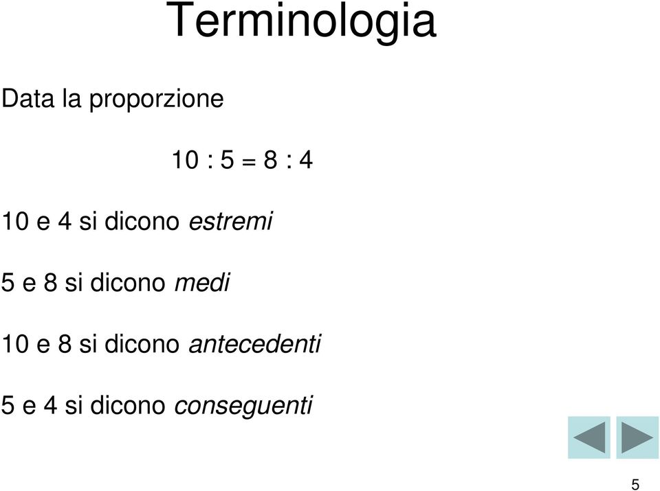 e 8 si dicono medi 10 e 8 si dicono