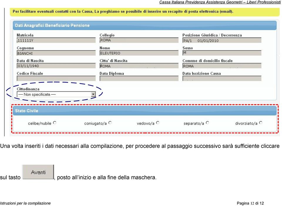 cliccare sul tasto, posto all inizio e alla fine della