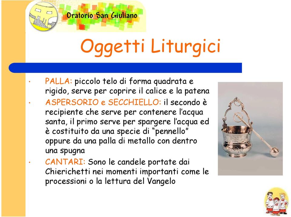 spargere l acqua ed è costituito da una specie di pennello oppure da una palla di metallo con dentro una