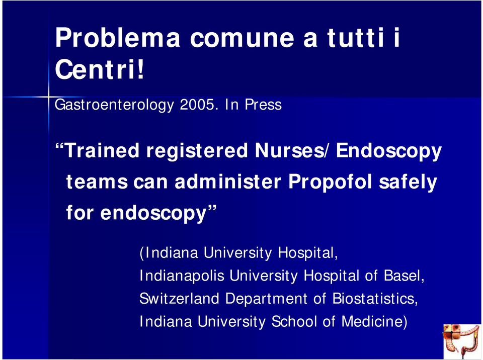 safely for endoscopy (Indiana University Hospital, Indianapolis University