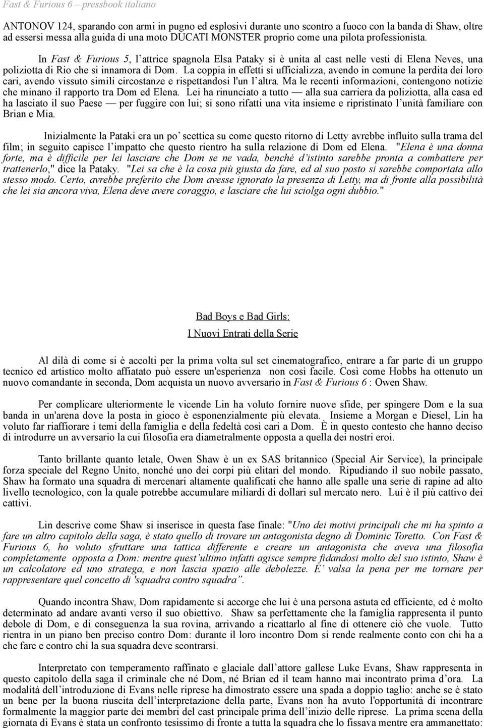 La coppia in effetti si ufficializza, avendo in comune la perdita dei loro cari, avendo vissuto simili circostanze e rispettandosi l'un l altra.