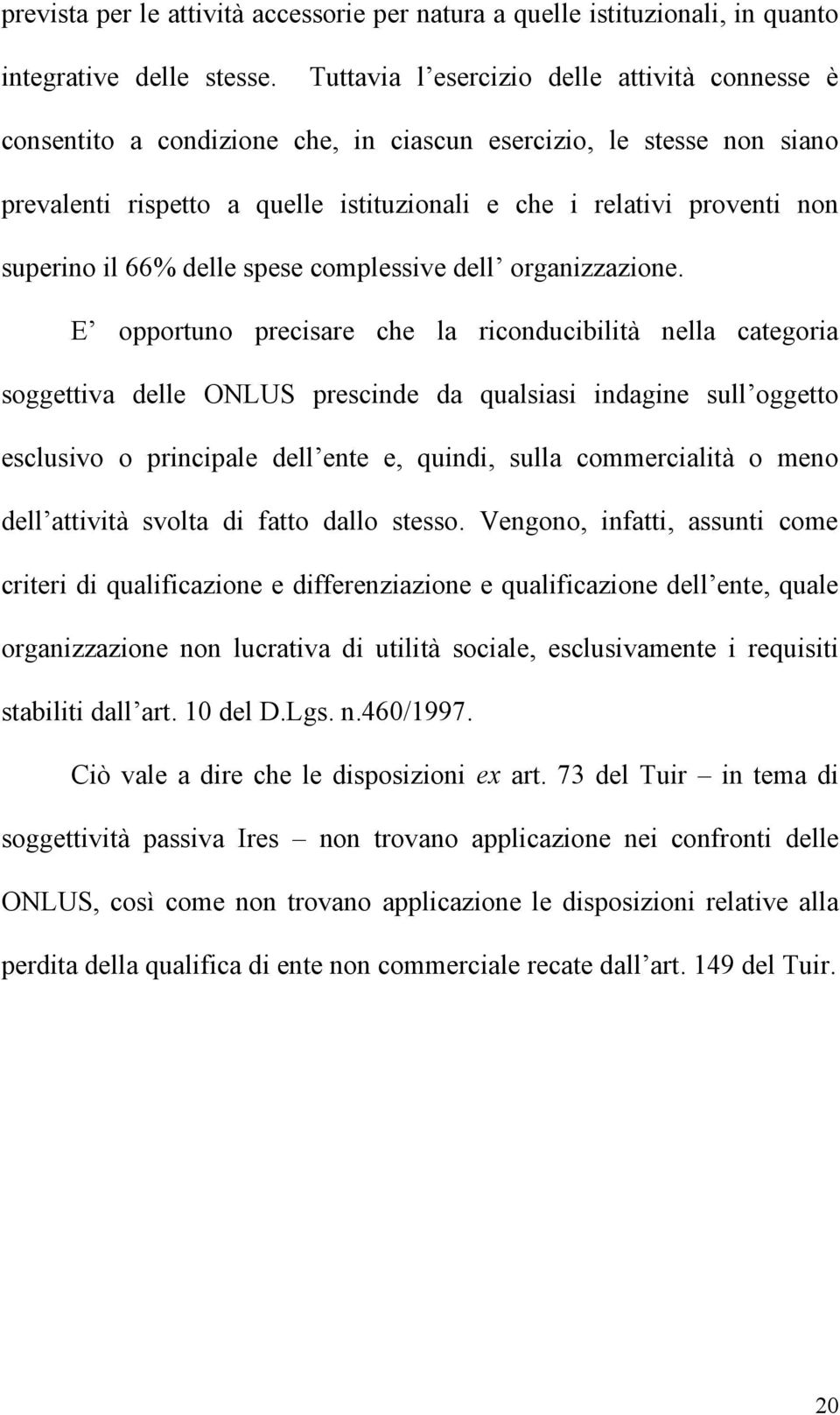 il 66% delle spese complessive dell organizzazione.