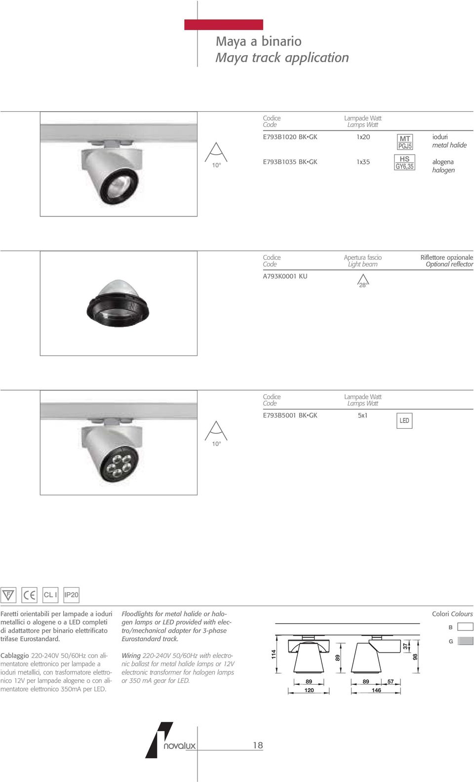 Floodlights for or lamps or LED provided with electro/mechanical adapter for 3-phase Eurostandard track.