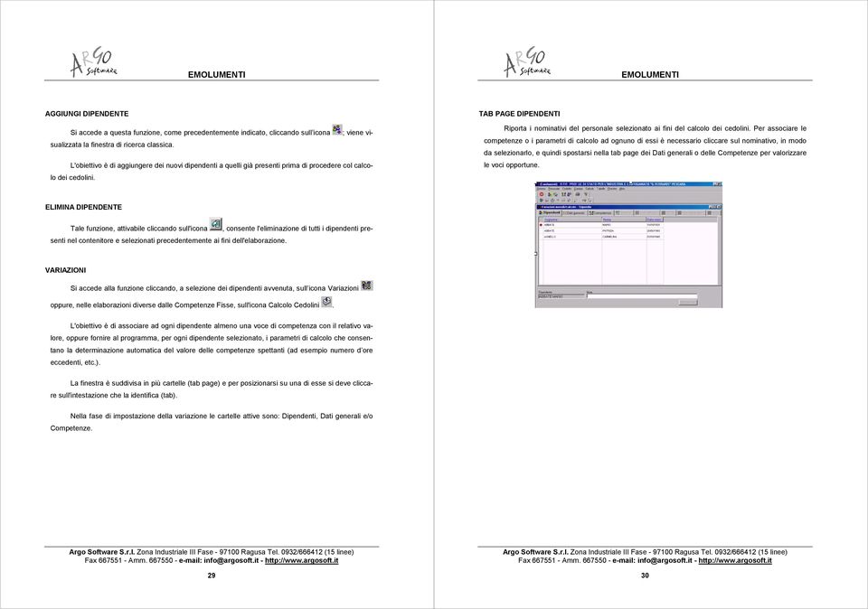 TAB PAGE DIPENDENTI Riporta i nominativi del personale selezionato ai fini del calcolo dei cedolini.