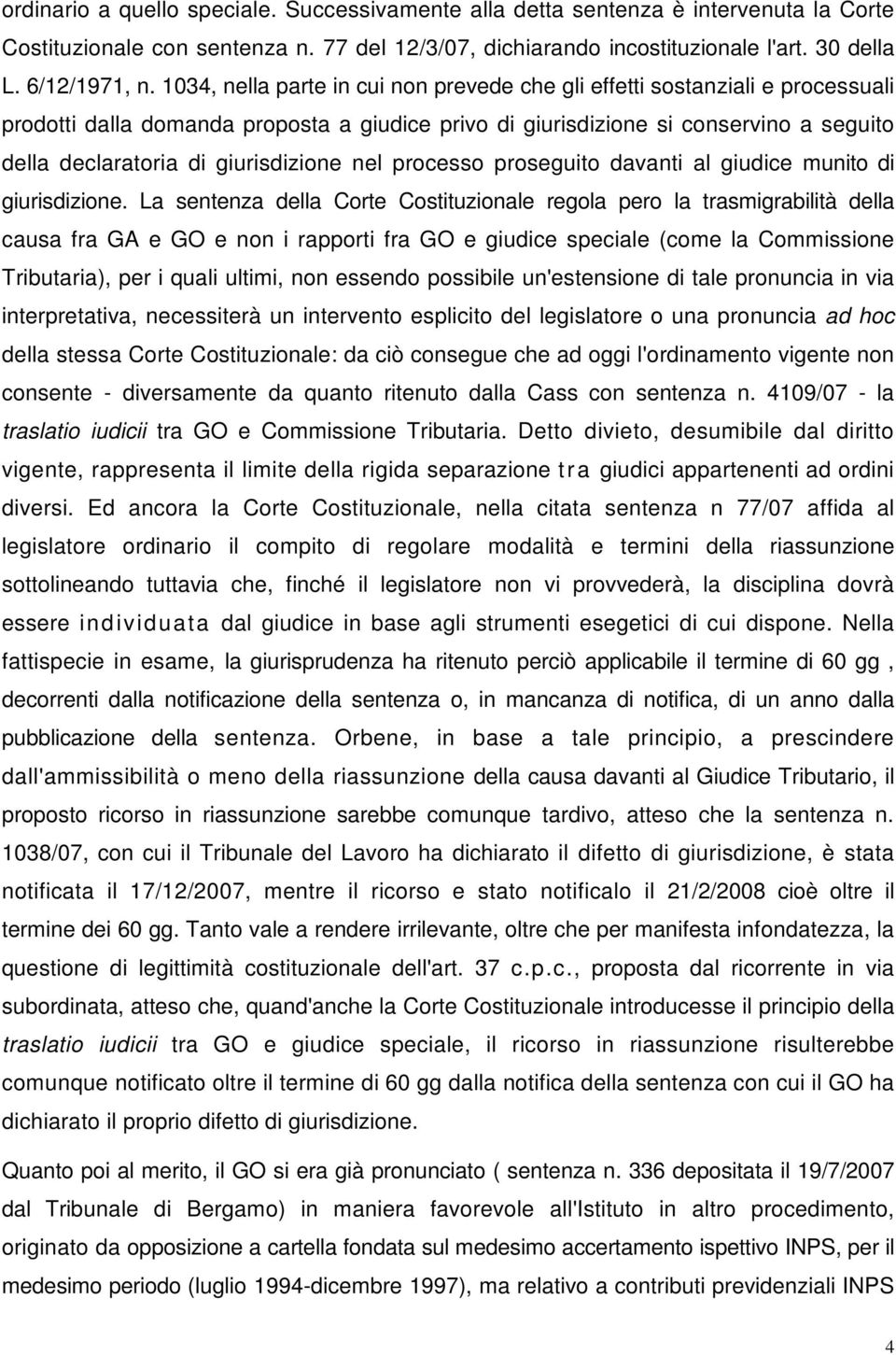 giurisdizione nel processo proseguito davanti al giudice munito di giurisdizione.