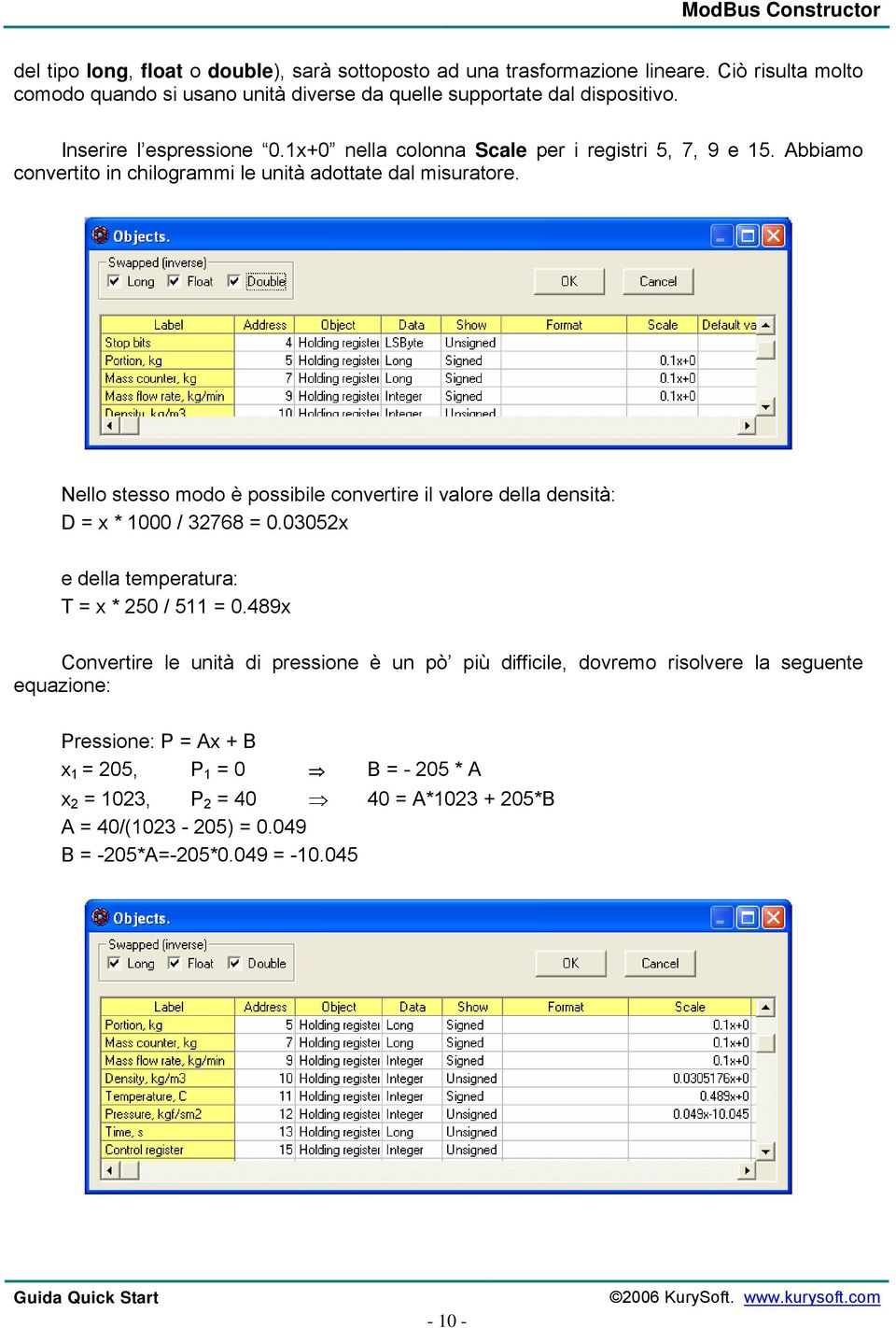 Nello stesso modo è possibile convertire il valore della densità: D = x * 1000 / 32768 = 0.03052x e della temperatura: T = x * 250 / 511 = 0.