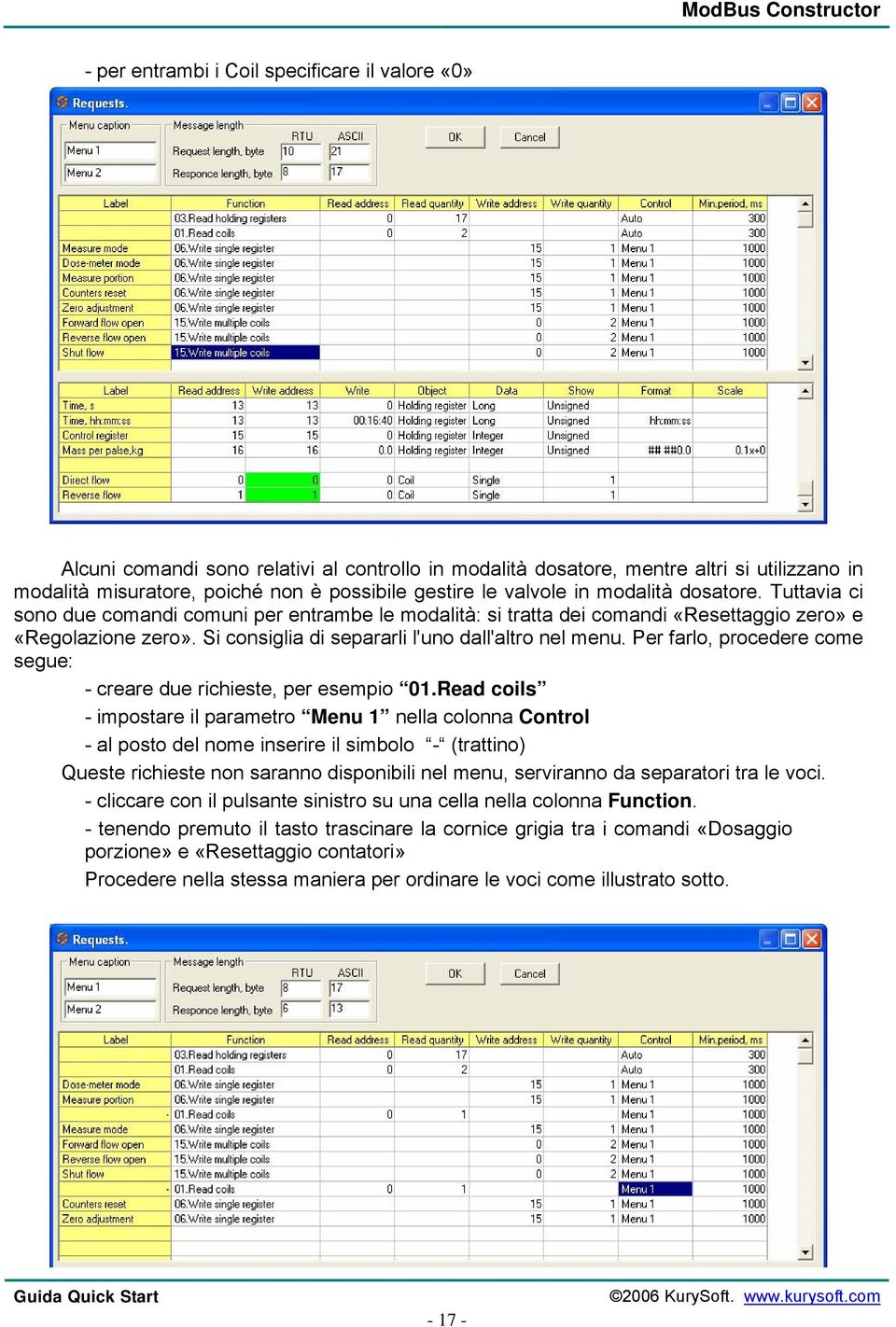 Si consiglia di separarli l'uno dall'altro nel menu. Per farlo, procedere come segue: - creare due richieste, per esempio 01.